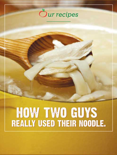 Photo of chicken noodle soup with the text, 'How Two Guys Really Used Their Noodle.'