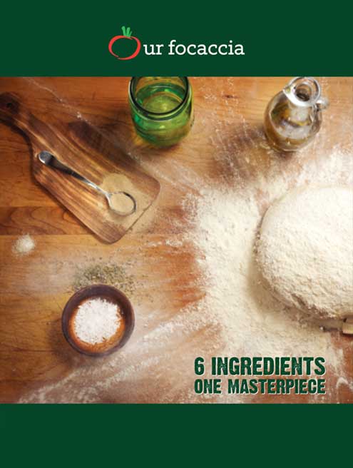 Photo of dough and spices, with the text, 'Our Focaccia – 6 Ingredients, One Masterpiece.'